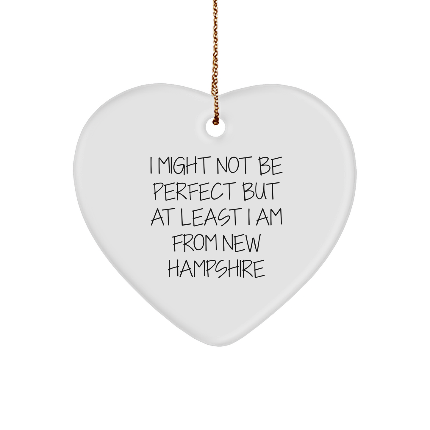 New Hampshire Heart Ornament, 'I Might Not Be Perfect', Funny Quote, Christmas Unique Gifts from Friends and Family - Image 1