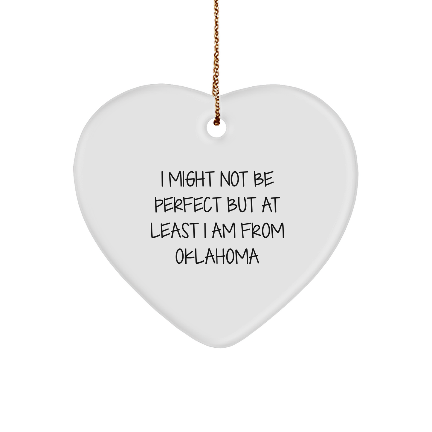 Oklahoma Heart Ornament, 'I Might Not Be Perfect' Funny Gift for Friends from Oklahoma, Christmas Unique Present for Family, 2.75\ - Image 1