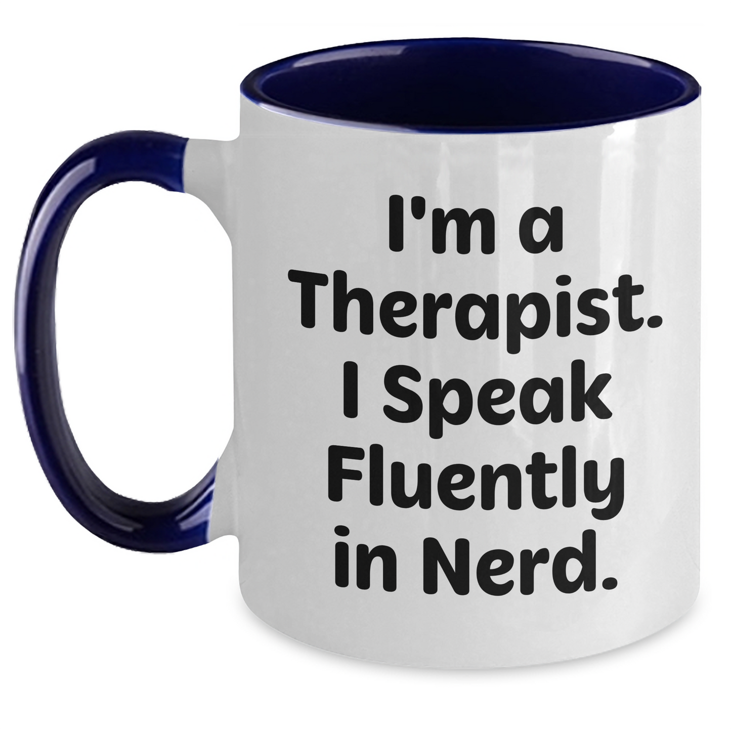 Funny Therapist Quote Coffee Mug, Gifts from Friends, Unique Mother's Day Unique Gifts for Therapist, Two Tone Coffee Mug - Main