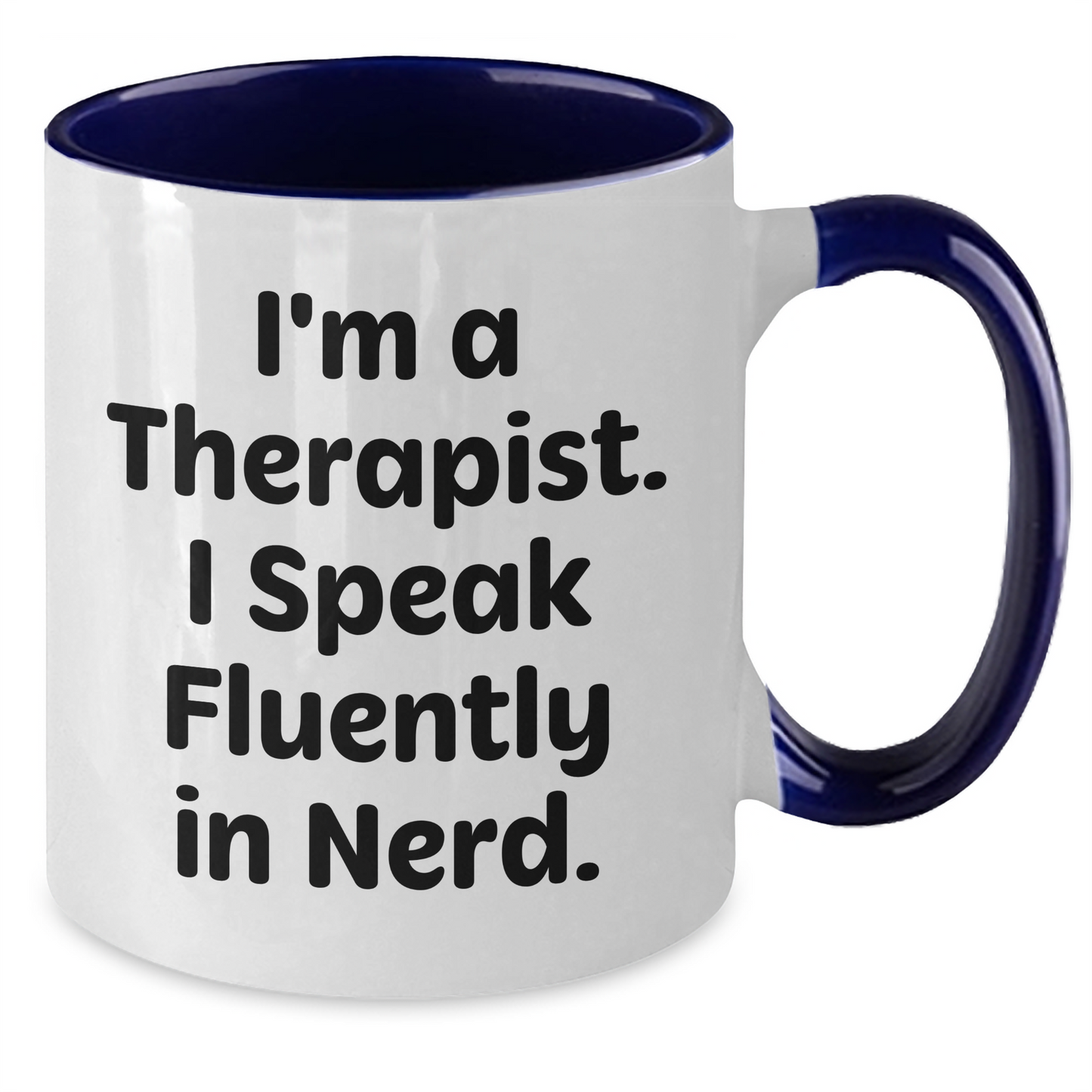 Funny Therapist Quote Coffee Mug, Gifts from Friends, Unique Mother's Day Unique Gifts for Therapist, Two Tone Coffee Mug - Additional