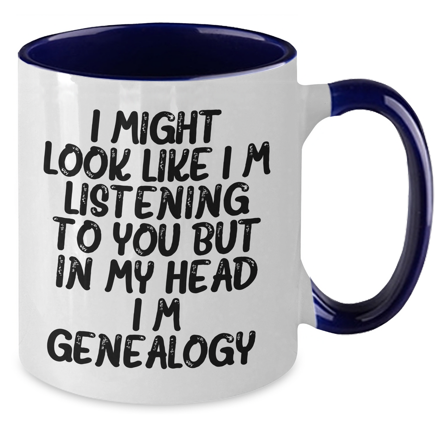 Funny Genealogy Gifts for Mom - I Might Look Like I'm Listening To You But In My Head I'm Genealogy. Two Tone Coffee Mug from Family, Gifts from Mom to Genealogy Enthusiast - Additional