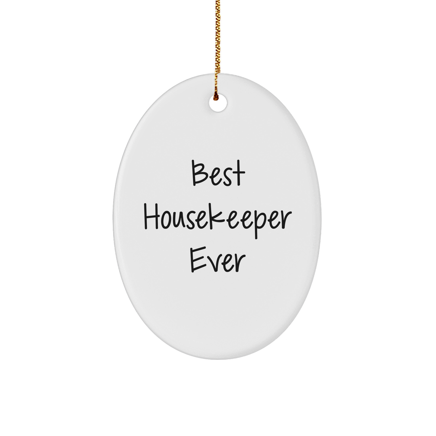 Funny Housekeeper Gifts from Friends - Best Housekeeper Ever Oval Ornament, Christmas Unique Presents for Housekeepers - Image 1