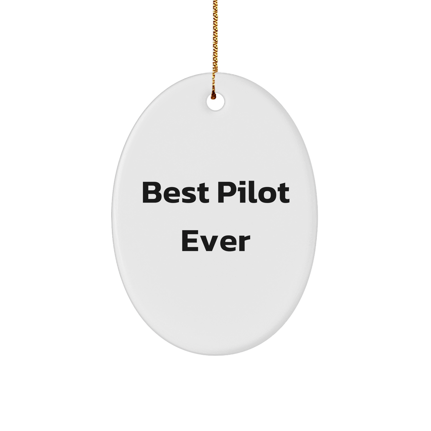 Funny Pilot Gifts from Friends - Best Pilot Ever Oval Ornament for Christmas - Image 1
