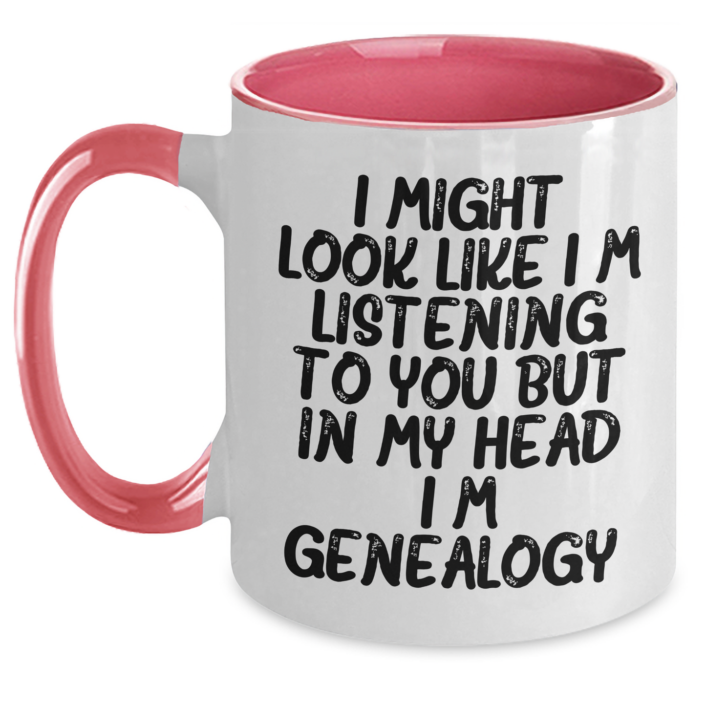 Funny Genealogy Gifts for Mom - I Might Look Like I'm Listening To You But In My Head I'm Genealogy. Two Tone Coffee Mug from Family, Gifts from Mom to Genealogy Enthusiast - Main