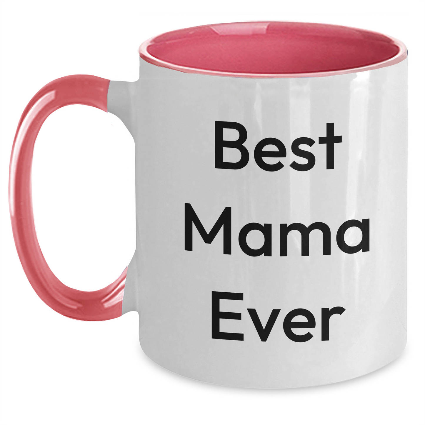 Funny Two Tone Coffee Mugs with Best Mama Ever Quote, Gifts from Family for Mama, Unique Father's Day Unique Gifts for Her - Main