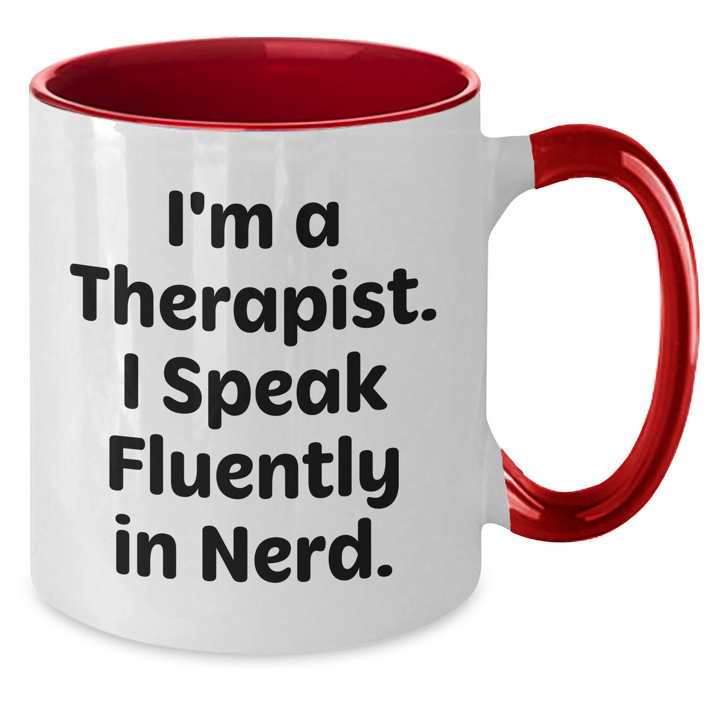 Funny Therapist Quote Coffee Mug, Gifts from Friends, Unique Mother's Day Unique Gifts for Therapist, Two Tone Coffee Mug - Additional