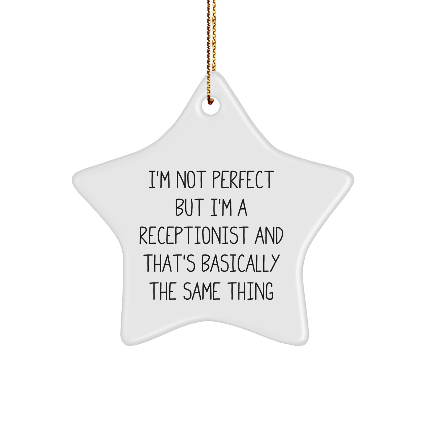 Funny Receptionist Gifts, 'I'm Not Perfect' Star Ornament, White Star Shaped, Gifts from Coworkers, for Christmas - Image 1