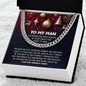 To My Man-Endlessly Loved-Cuban Chain