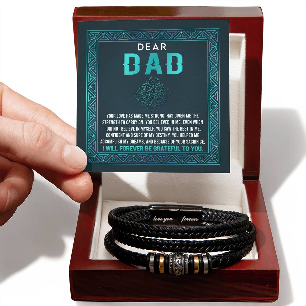 Gift for Dad Your Love Has Made Me Strong - Bracelet