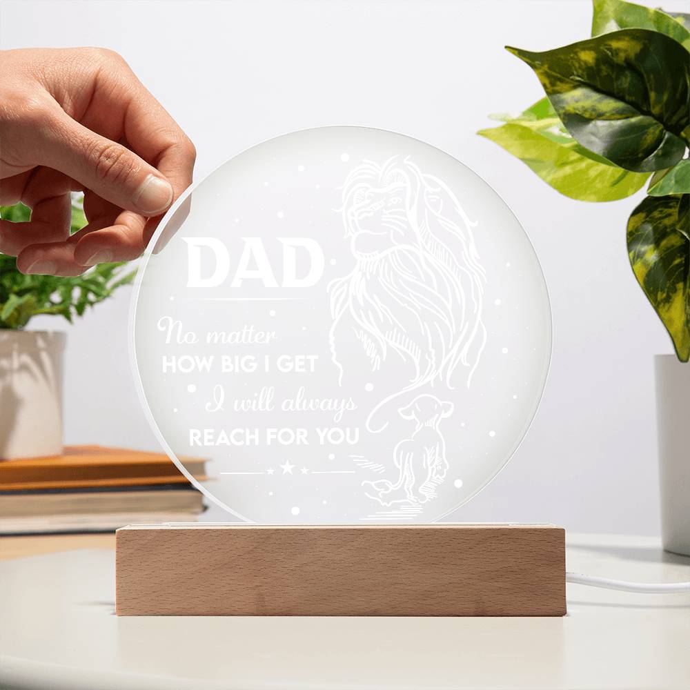 Dad-Reach For You-Circle Acrylic Plaque