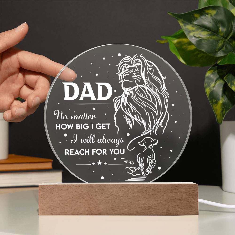 Dad-Reach For You-Circle Acrylic Plaque