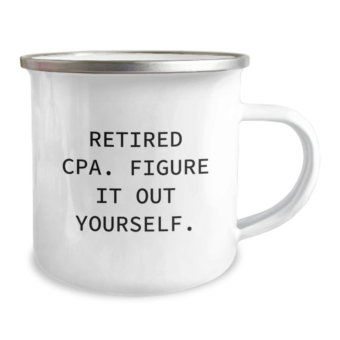 Funny 'Retired CPA, Figure It Out Yourself.' Gifts for CPA, Christmas Unique Gifts from Men - Image 2