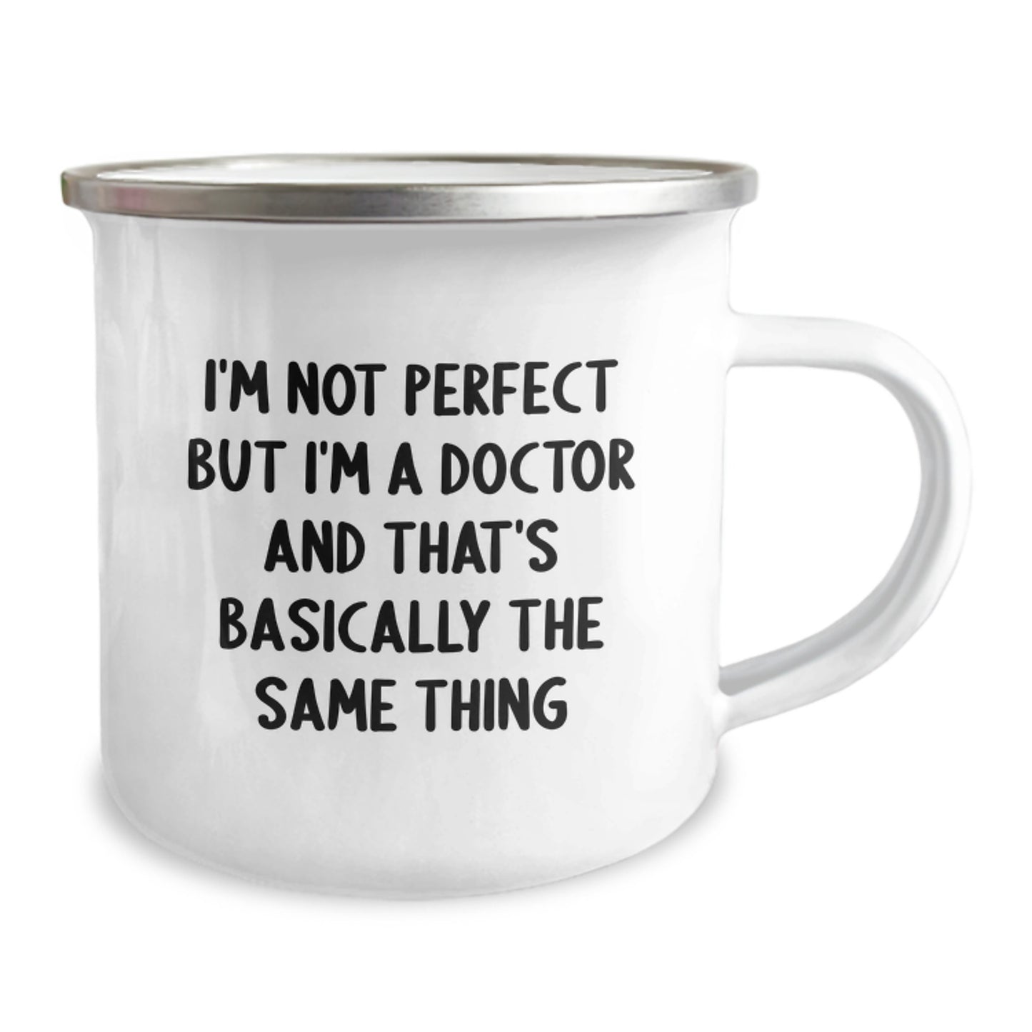 Funny Doctor Gifts from Friends for Birthday Unique Camping Mug - I'm Not Perfect But I'm A 'Doctor' And That's Basically The Same Thing - Image 2