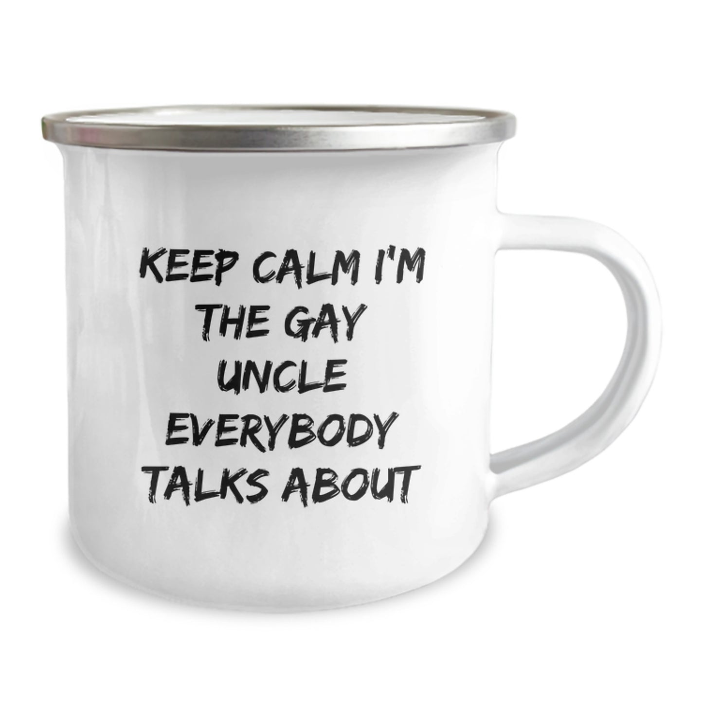 Funny Gay Uncle Gifts from Men to Uncle - Keep Calm I'm The Gay Uncle Everybody Talks About Camping Mug for Christmas Unique Gifts - Image 2