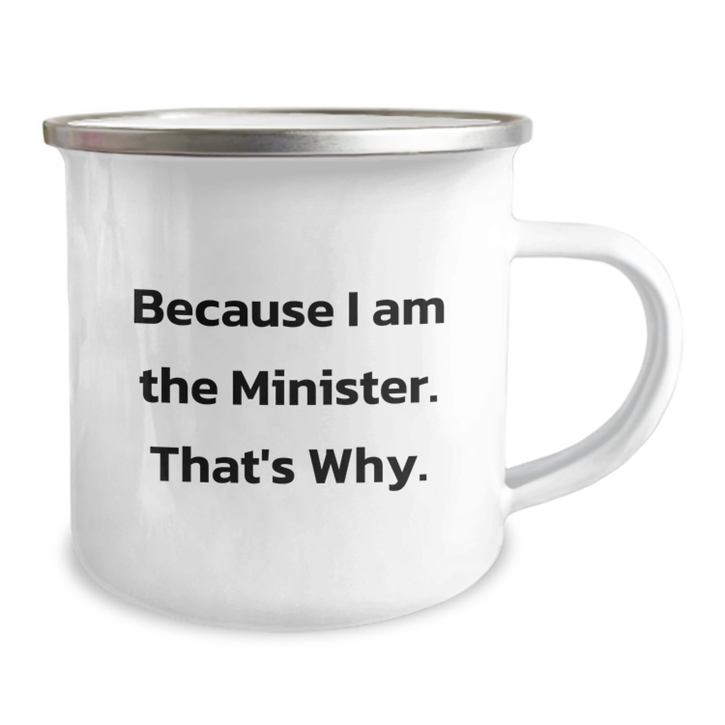 Funny Minister Gifts for Him, Birthday Unique Gifts from Friends to Family Camping Mug, Because I Am The Minister That's Why - Image 2