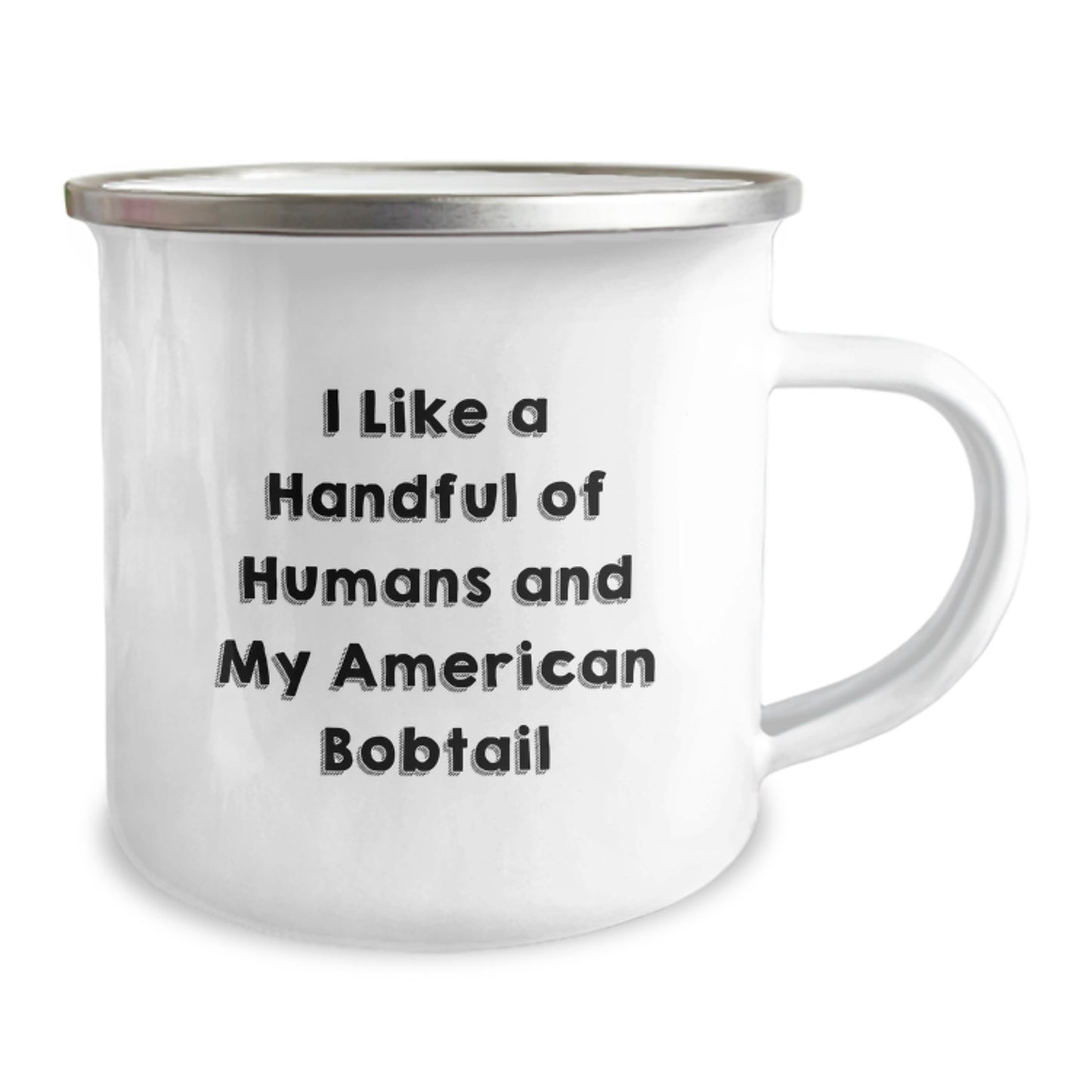 American Bobtail Cat Lovers Gift, Camping Mug for Birthday, 'I Like A Handful Of Humans And My American Bobtail' Funny Quote, Gifts from Men to Family, Friends, Coworkers - Image 2