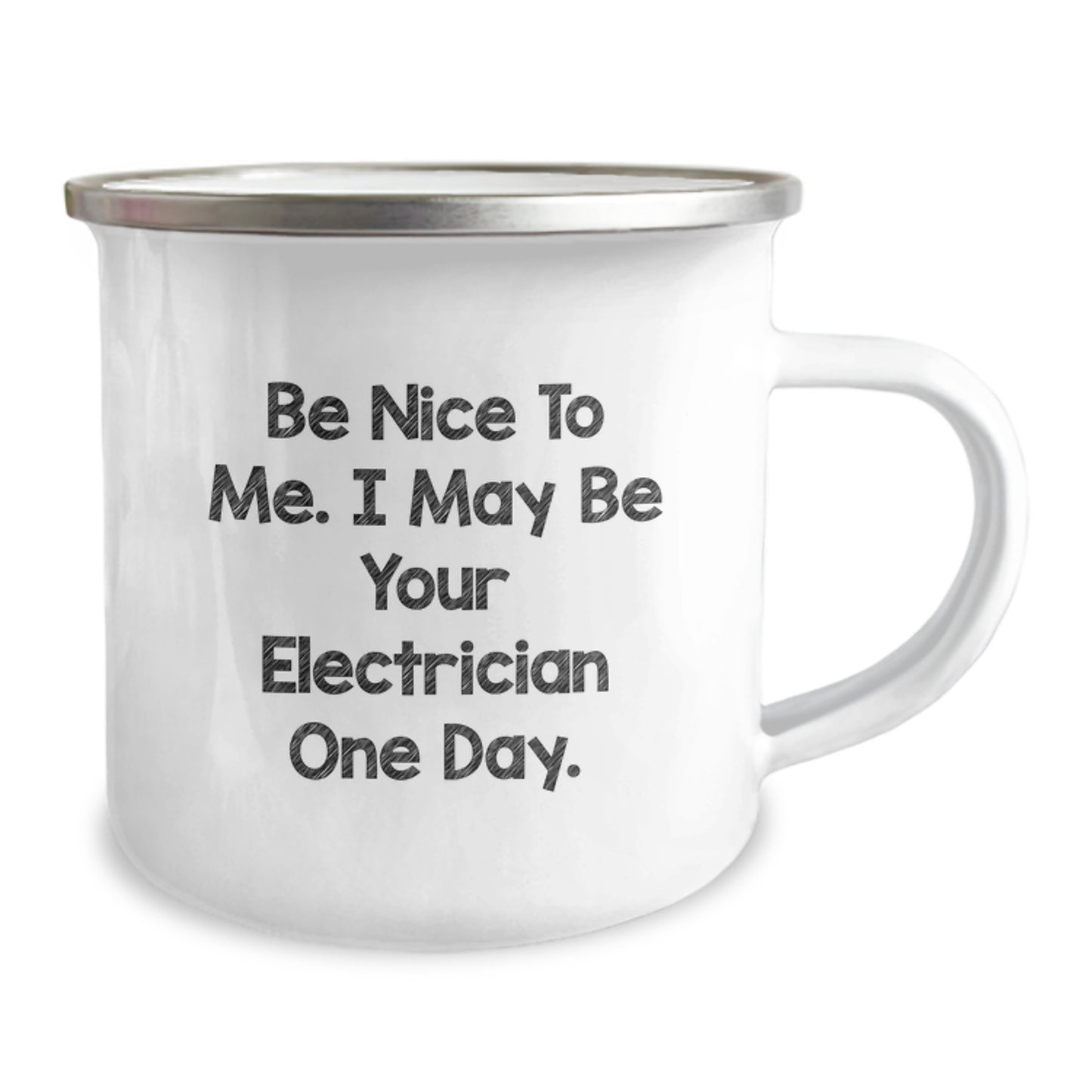 Funny Electrician Gifts for Men from Friends - Electrician Camping Mug, Quotes for Graduation, Be Nice To Me. I May Be Your Electrician One Day., Unique Gifts for Electricians - Image 2