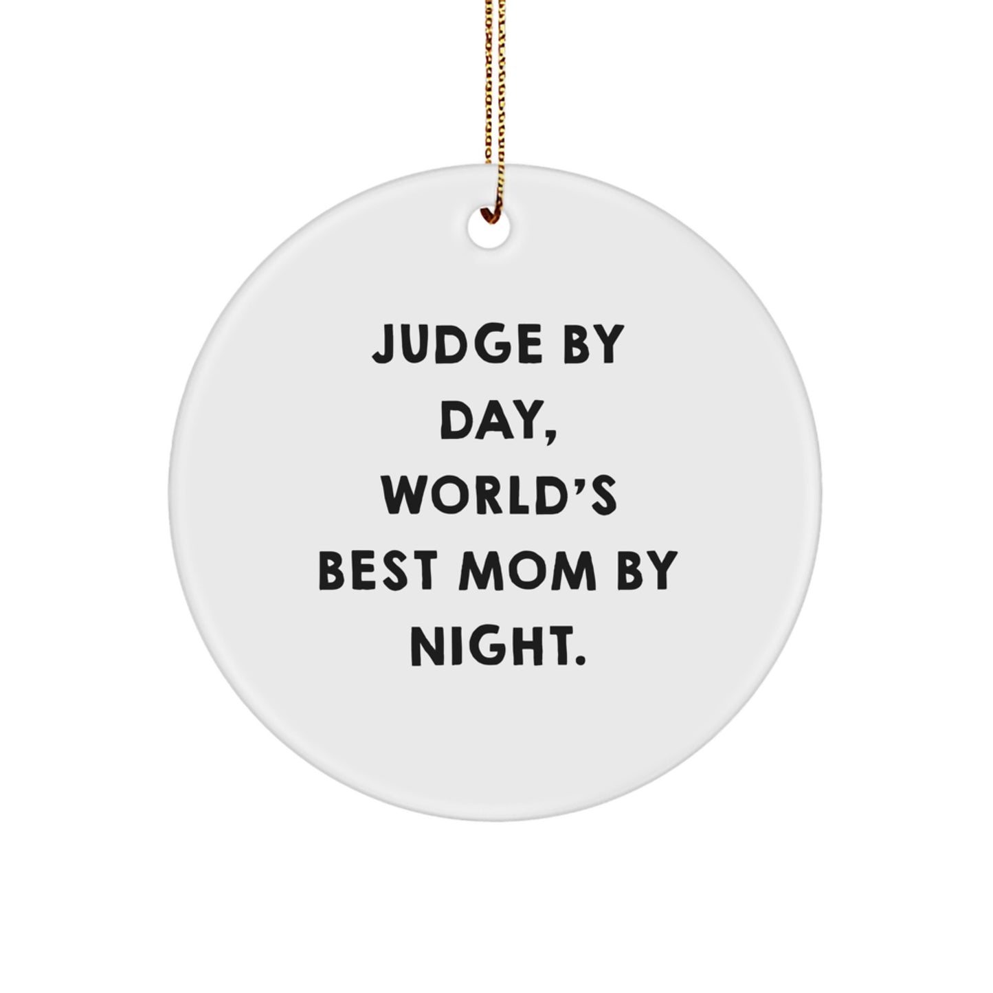 Funny Judge Circle Ornament Gifts from Friends Family for Christmas Unique Ideas - Image 1