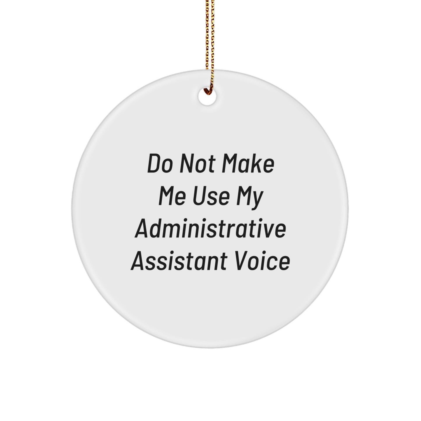 Funny Administrative Assistant Gifts from Friends Circle Ornament - Image 1