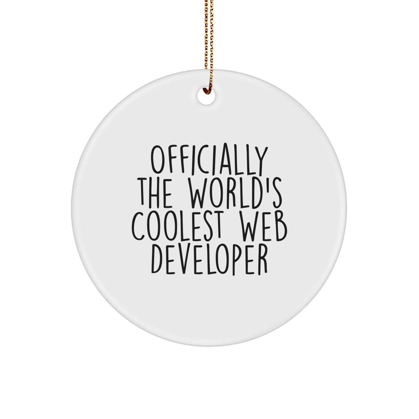 Special Gifts for Web Developer, Officially The World's Coolest Web Developer Christmas Ornament, Funny Circle Shaped MDF - Image 1