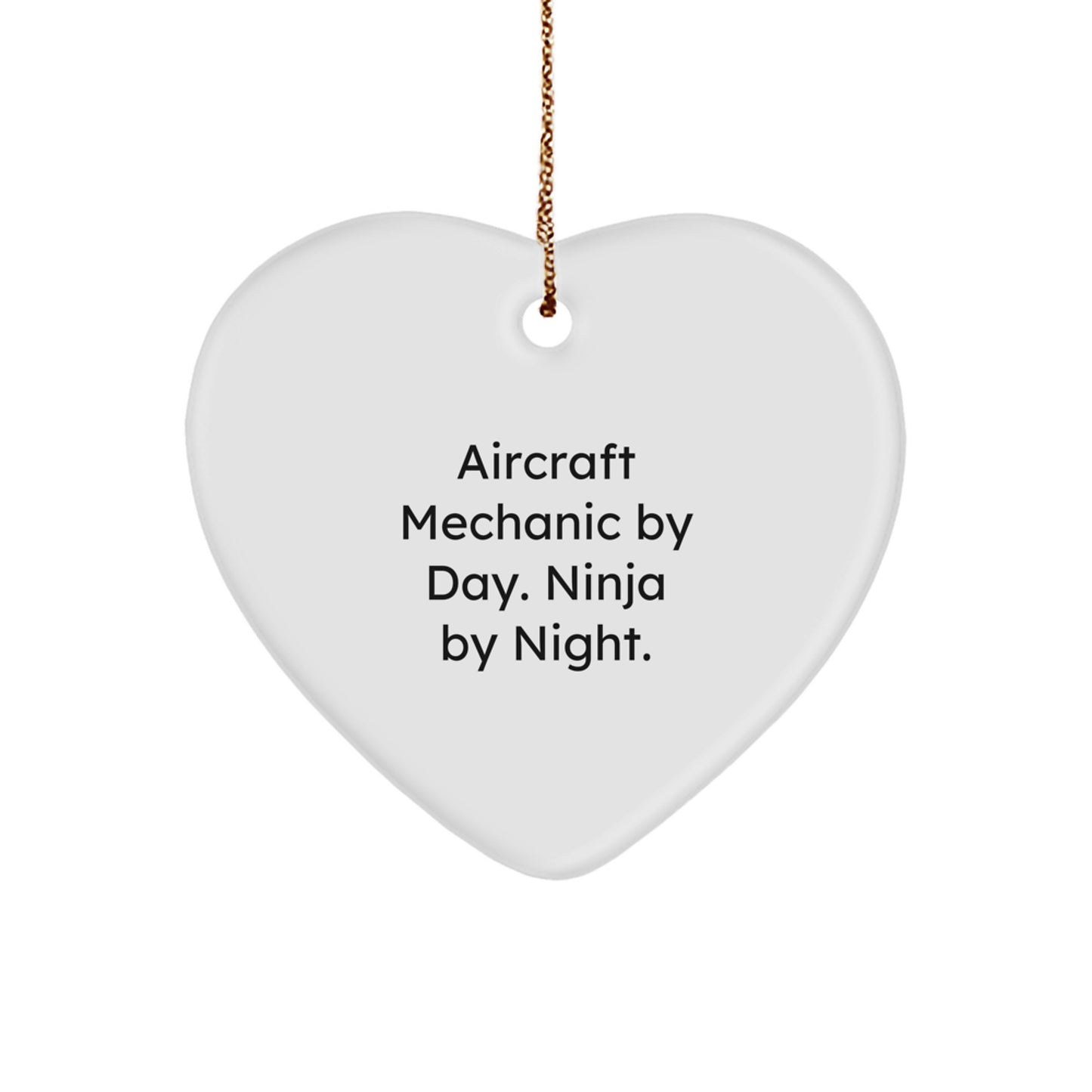 Funny Heart Ornament Gifts for Aircraft Mechanic by Day Ninja by Night - Unique Christmas Novelty Decor - Image 1