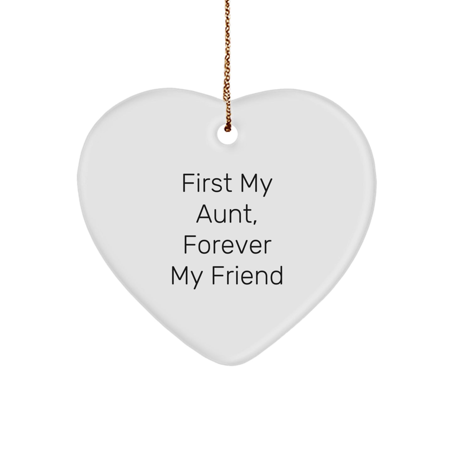 Gifts from Friends and Family for Aunt - Heart Ornament with 'First My Aunt, Forever My Friend' Quote - Christmas Unique Gifts - Image 1