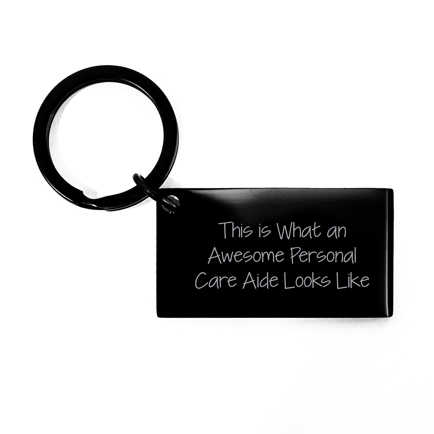 Personal Care Aide Gifts, Funny Quote Engraved Keychain for Graduation, Gifts from Family to Women Personal Care Aide, Inspirational Reminders for Men Personal Care Aide - Image 1