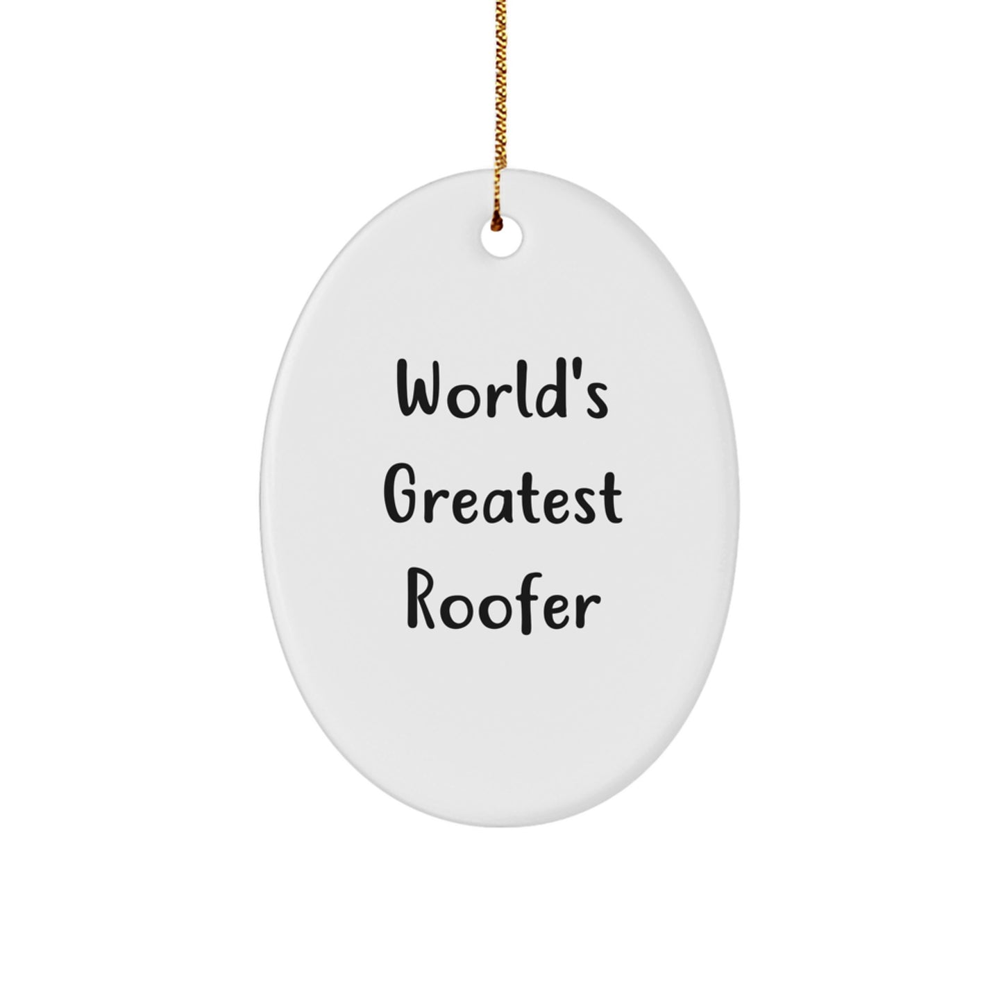 Funny Roofer Gifts for Men, Unique Oval Ornament Quote 'World's Greatest Roofer' Christmas Memorable Presents - Image 1