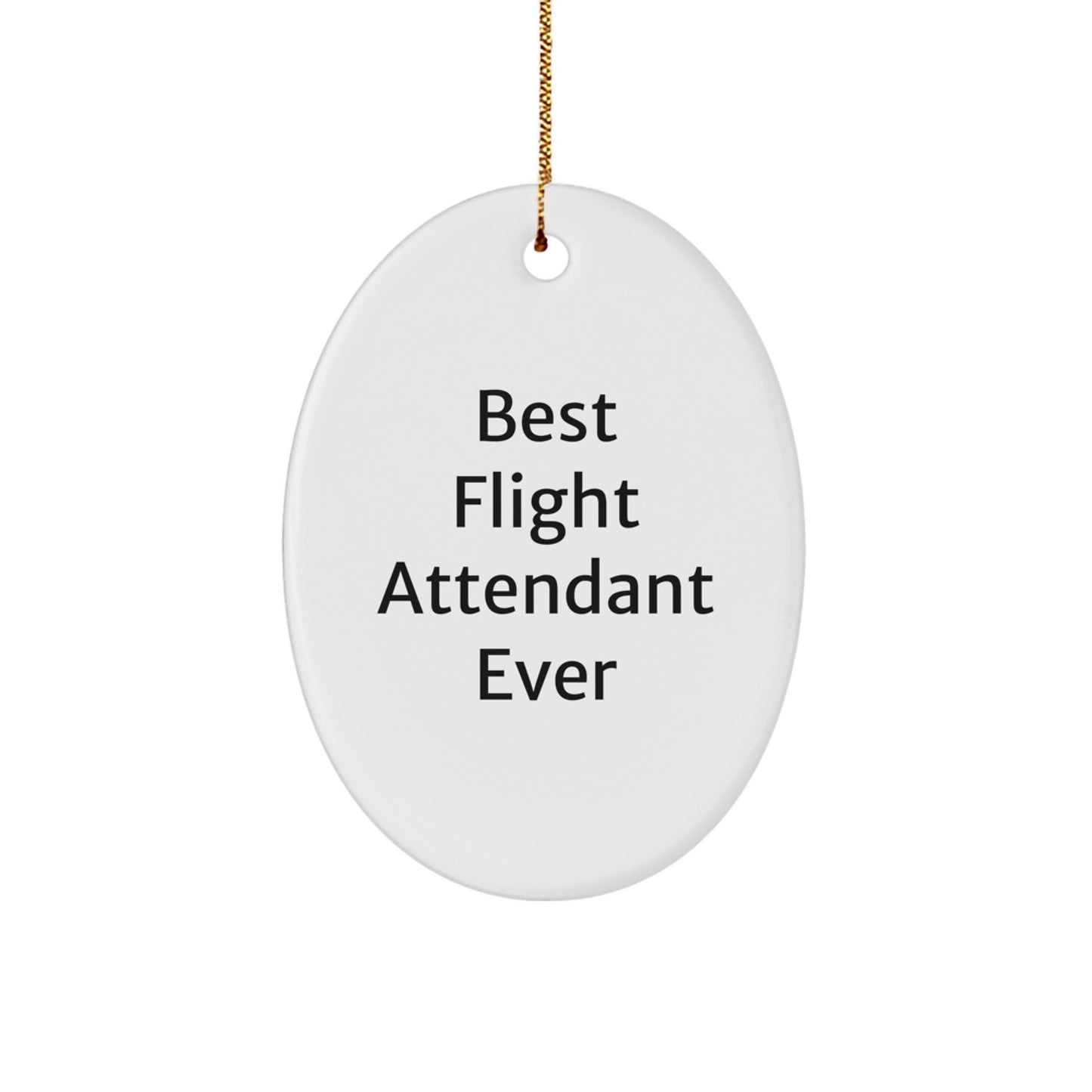 Flight Attendant Gifts from Friends, Family, Coworkers - Best Flight Attendant Ever Oval Ornament for Christmas - Image 1