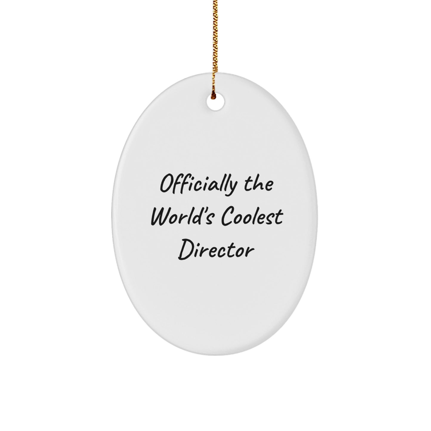 Funny Director Gifts from Friends - Officially The World's Coolest Director Oval Ornament, White, 3.25" Tall, Christmas Unique Gifts - Image 1