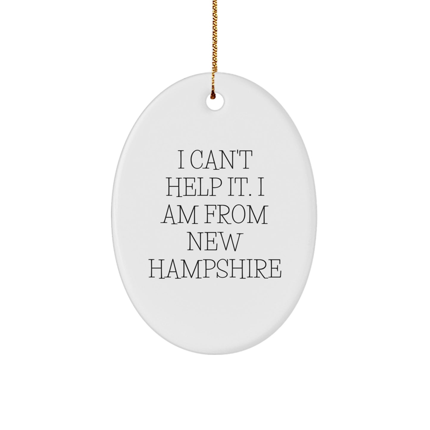 New Hampshire Oval Ornament, Funny Quote Gifts from Friends to Family in New Hampshire for Christmas - Image 1