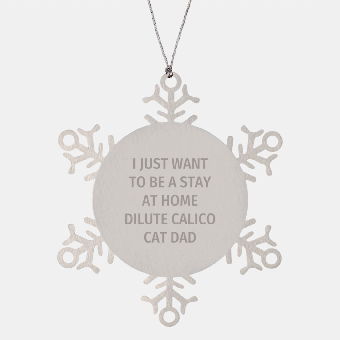 Dilute Calico Cat Dad's Funny Snowflake Ornament Gift from Friends, Family, Men, or Women for Christmas - Image 1