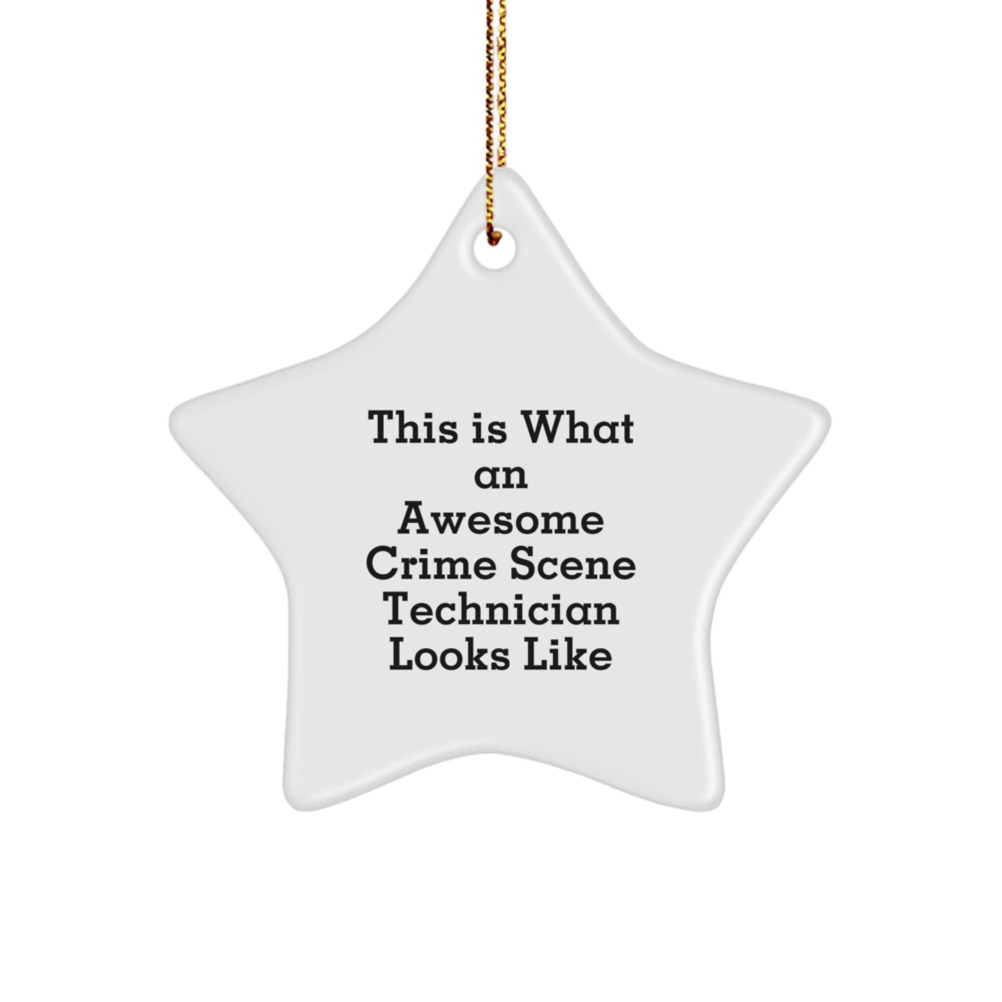 Funny Crime Scene Technician Gifts for Men, Women, Friends - Christmas Unique Star Ornament with This 'Is What An Awesome' Quote, Gifts from Family - Image 1