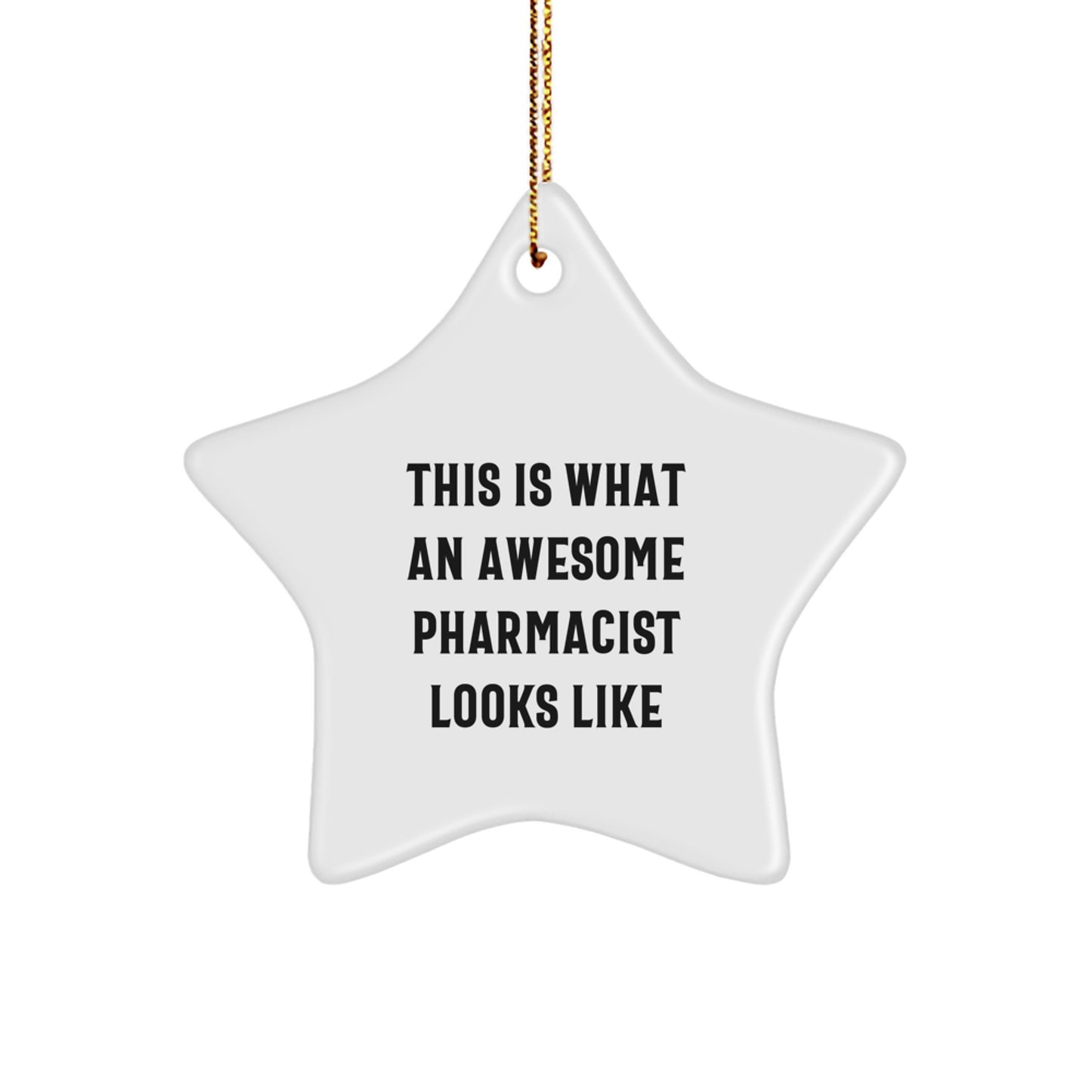 Gifts from Friends for Awesome Pharmacist Star Ornament, This Is What An Awesome Pharmacist Looks Like, Christmas Unique Gifts for Pharmacist, Pharmacist Gifts - Image 1