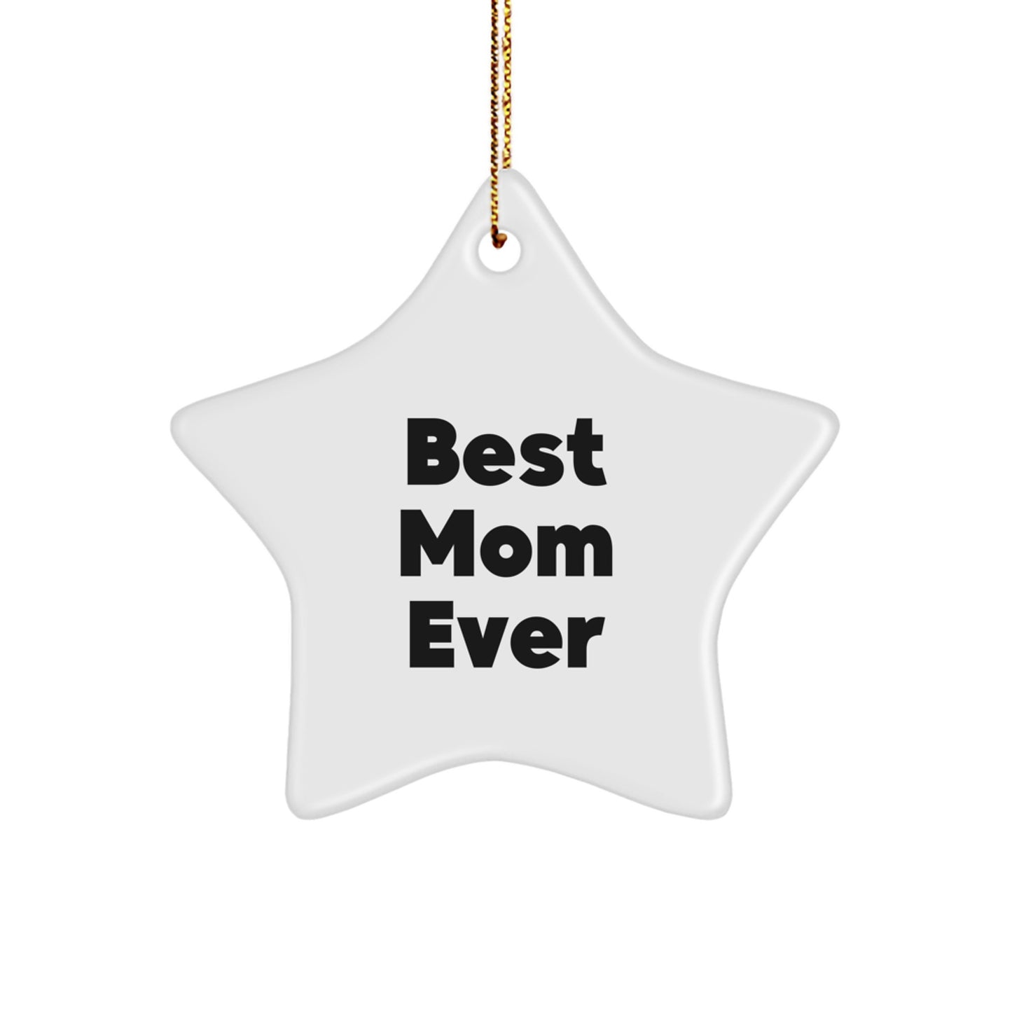 Funny Mom Gifts for Christmas Star Ornament 'Best Mom Ever' - Gifts from Family - Image 1