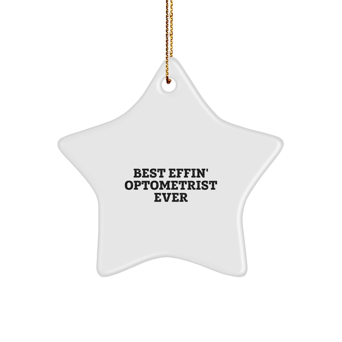 Funny Optometrist Gifts for Men, 'Best Effin' Optometrist Ever' Star Ornament, Christmas Unique Gifts from Friends to Family - Image 1