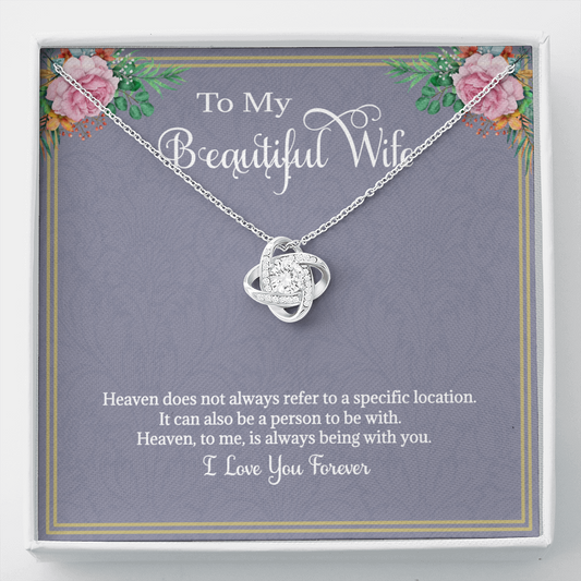 Wife Gift Necklace Love Knot Gift for My Beautiful Heavenly Wife Gift for Valentines Birthday or Just Because