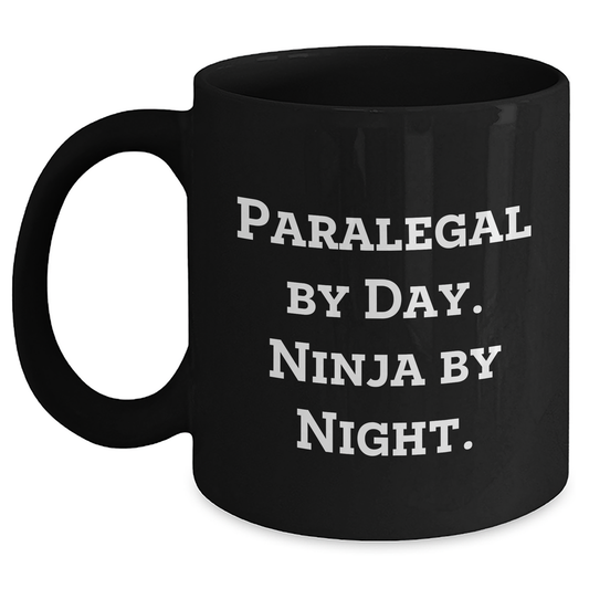 Paralegal Ninja Mugs, Funny Gift for Her, Mother's Day Unique Gifts from Men, Funny Paralegal by Day Ninja by Night Black Coffee Mug - Main