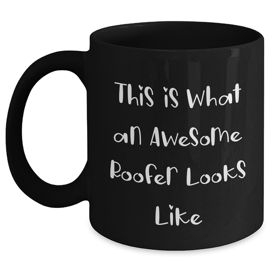 Funny Roofer Gifts for Men - This Is What An Awesome Roofer Looks Like Black Coffee Mug, Gifts from Family for Father's Day - Main