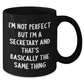 Funny Secretary Gifts from Friends for Graduation - Black Coffee Mug 'I'm Not Perfect But I'm A Secretary And That's Basically The Same Thing' - Additional