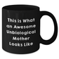 Inspirational Unbiological Mother Gifts, Funny Quote Coffee Mug from Daughter, Gifts for Unbiological Mother on Father's Day, Black 11oz or 15oz Ceramic Mug - Additional