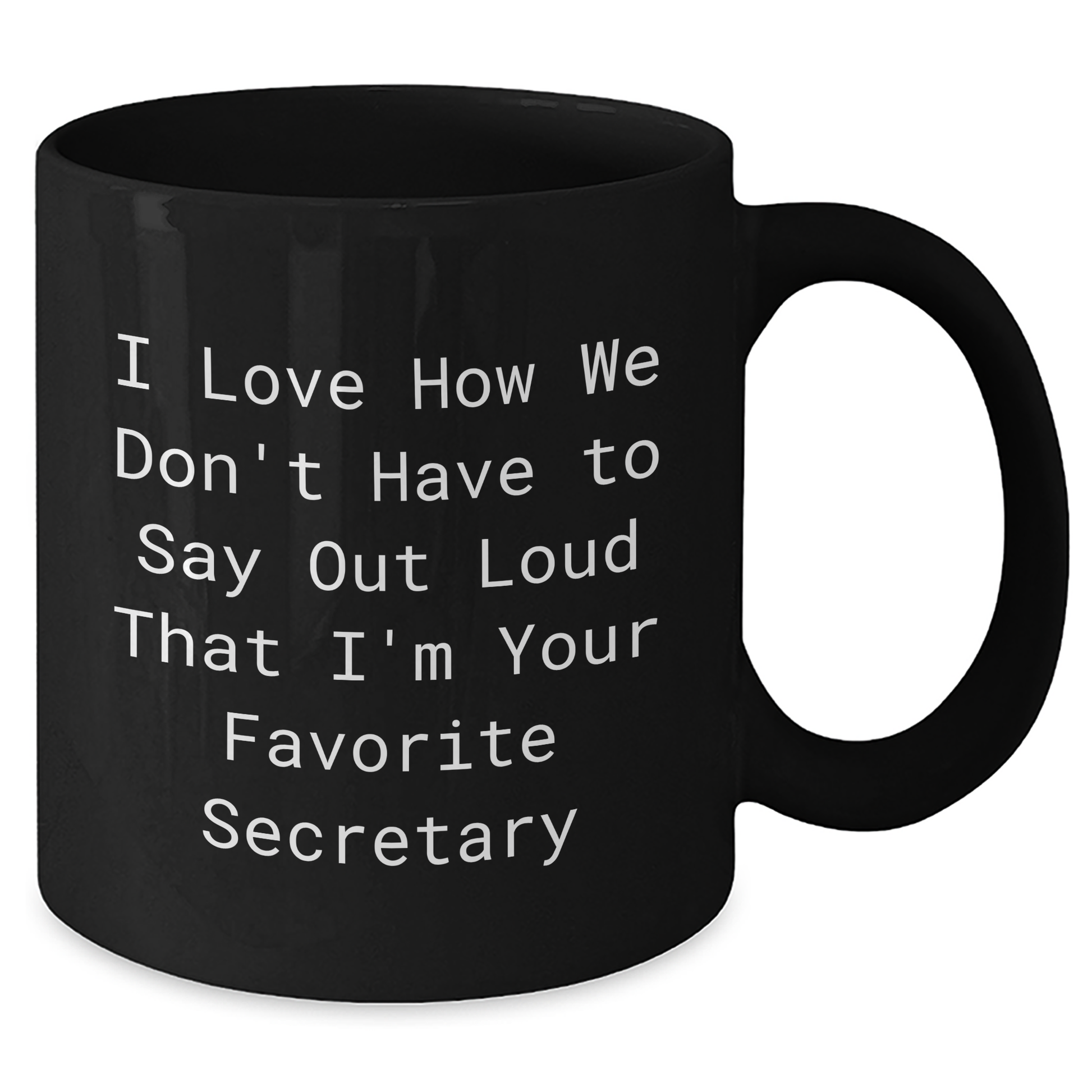 Funny Secretary Quotes Black Coffee Mug, Gifts from Family, Friends, or Coworkers for Secretary on Mother's Day, Unique and Heartwarming - Additional