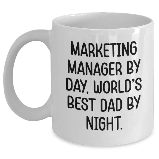 Marketing Manager Gifts from Family, Funny White Coffee Mug, 'Marketing Manager By Day, World's Best Dad By Night.' Quote for Father's Day Unique Gifts for Him - Main