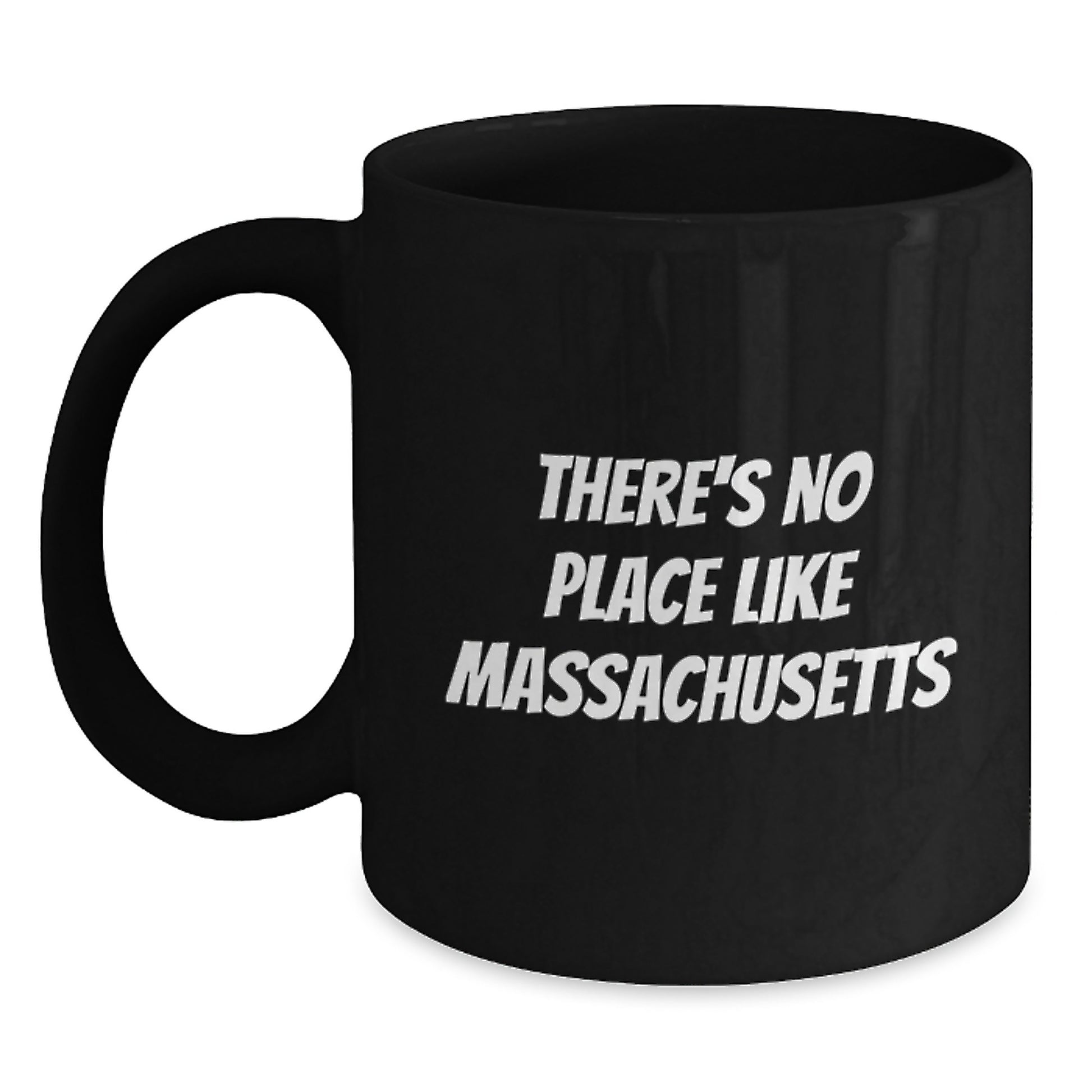 Funny Massachusetts Gifts, Black Coffee Mug for Christmas, 'There's No Place Like Massachusetts' Quote, Gifts from Men to Family - Main