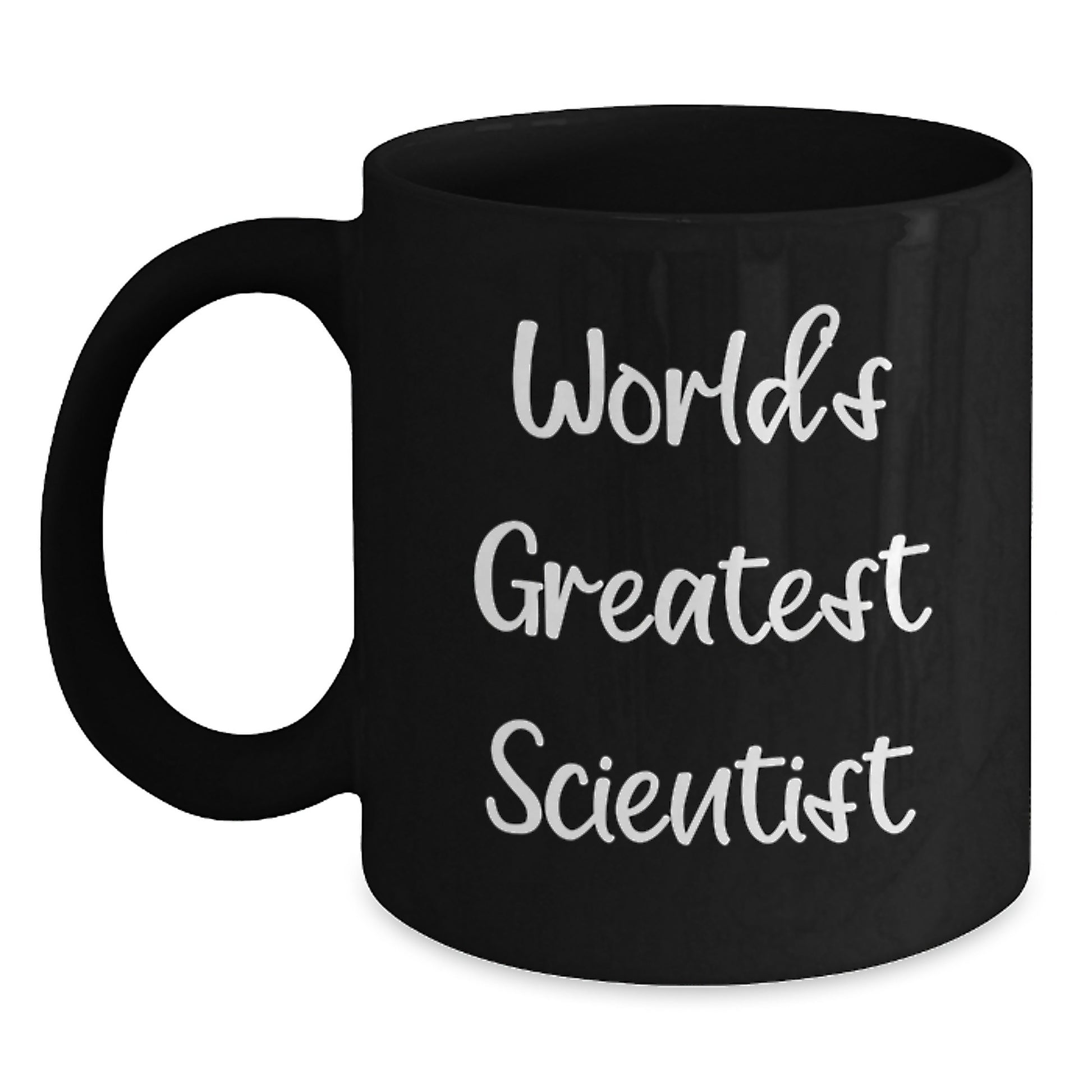 Funny Quote Gifts from Friends to World's Greatest Scientist Men Black Coffee Mug - Main