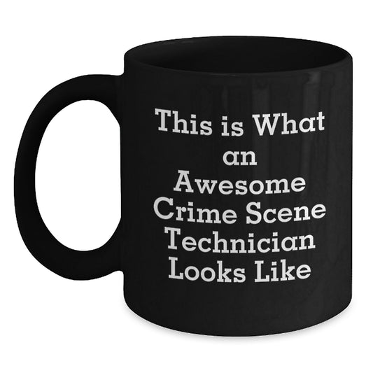 Gifts from Friends to Awesome Crime Scene Technicians, Funny Crime Scene Technician Christmas Unique Gifts, Black Coffee Mug, This Is What An Awesome Crime Scene Technician Looks Like - Main