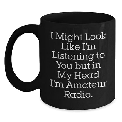 Funny Amateur Radio Enthusiast Gifts from Friends for a Birthday Unique Treat Black Coffee Mug - Main