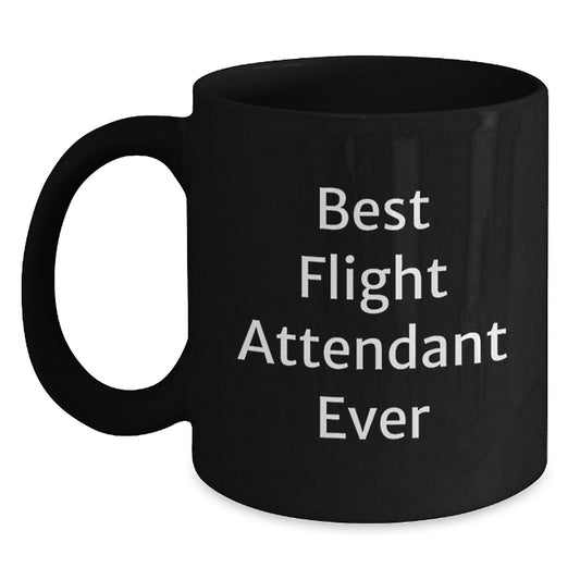 Funny Flight Attendant Gifts Ever - Best Flight Attendant Quote on Black Coffee Mug, Gifts from Friends, Family, or Coworkers for Flight Attendant Graduation Unique Gifts - Main