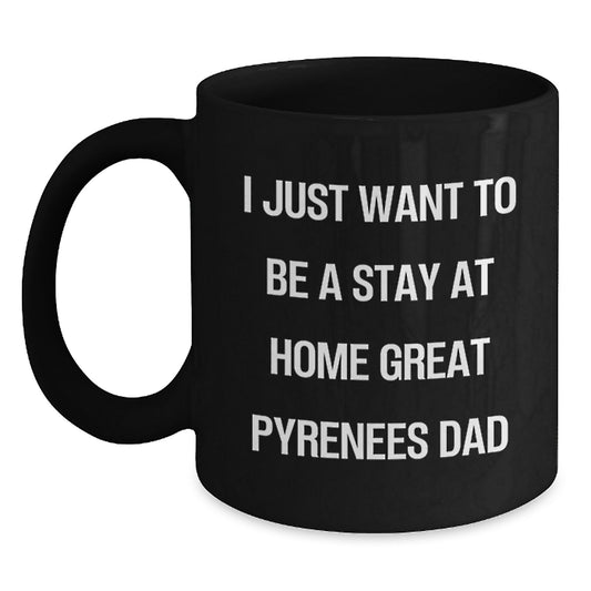 Funny Great Pyrenees Dog Gifts for the Stay at Home Dad - Great Pyrenees Dog Lover Christmas Unique Gifts from Men - 11oz or 15oz Black Coffee Mug - Main