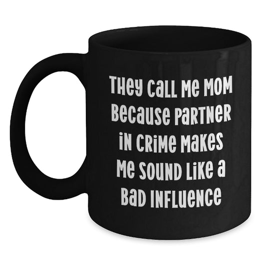 Mom's Partner in Crime Funny Graduation Gifts from Family to Mom, Black Coffee Mug, 11oz or 15oz - Main